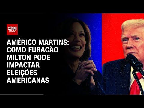 Américo Martins: Como furacão Milton pode impactar eleições americanas | CNN NOVO DIA