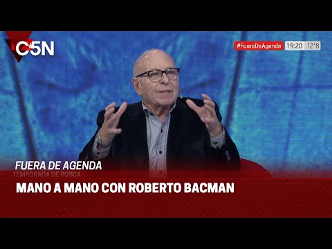 FUERA DE AGENDA | El ANÁLISIS de ROBERTO BACMAN sobre el PANORAMA ELECTORAL según las ENCUESTAS