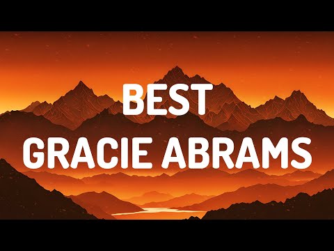 Gracie Abrams - Best (Lyrics)