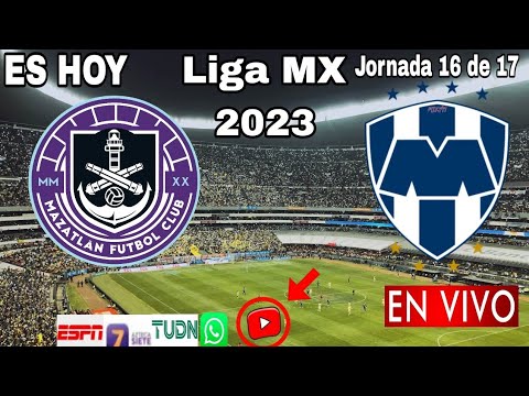 Mazatlán vs. Monterrey en vivo, donde ver, a que hora juega Mazatlán vs. Monterrey Liga MX 2023