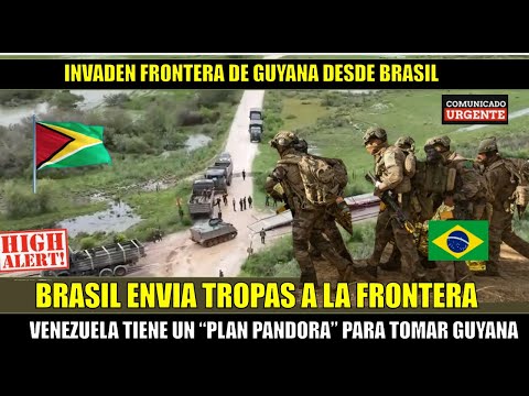 URGENTE! Brasil envia tropas a Venezuela PLAN PANDORA para el ATAQUE a GUYANA