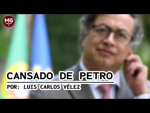 CANSADO DE PETRO  Columna de Luis Carlos Vélez