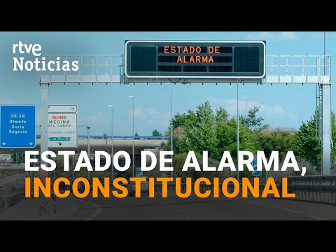 El CONSTITUCIONAL tumba el PRIMER ESTADO de ALARMA por un voto de diferencia | RTVE Noticias