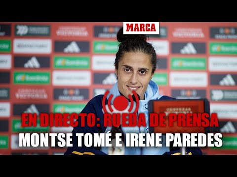 Rueda de prensa de la seleccionadora, Montse Tomé, y de la capitana, Irene Paredes, I MARCA