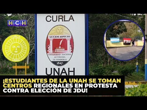 ¡Estudiantes de la UNAH se Toman centros regionales  en protesta contra Elección de JDU!