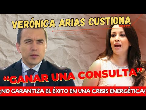 Verónica Arias  cuestiona Noboa: 'Ganar una consulta no garantiza el éxito en una crisis energética'