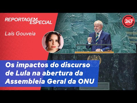 Os impactos do discurso de Lula na abertura da Assembleia Geral da ONU