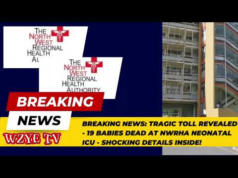 Breaking News: Tragic Toll Revealed - 19 Babies Dead at NWRHA Neonatal ICU. Shocking Details Inside!