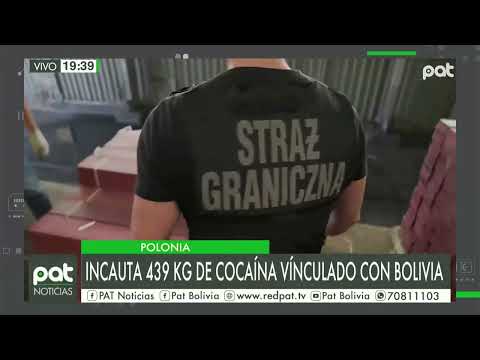 Caso narcotráfico: En Polonia incautan 439 kilos de cocaína  vinculados con Bolivia