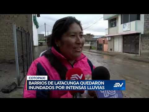 Lluvias e inundaciones causas problemas en Loja, Cotopaxi y Chimborazo