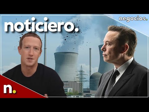 Noticiero: Alemania pierde, Francia se beneficia de la energía nuclear y el combate Musk-Zuckerberg