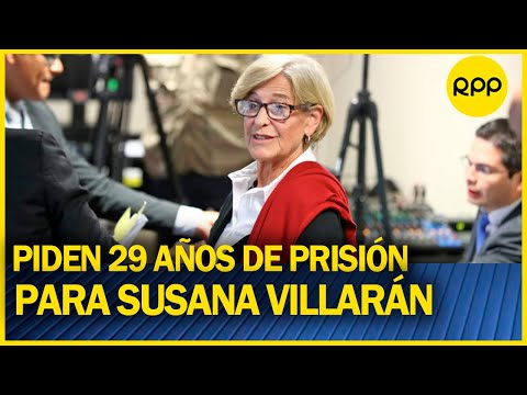 Fiscalía pide 29 años de prisión para exalcaldesa Susana Villarán