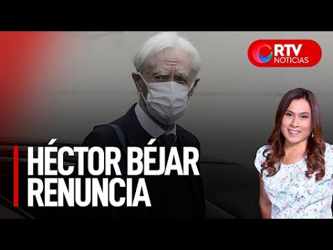 Héctor Béjar renuncia al ministerio de Relaciones Exteriores  - RTV Noticias