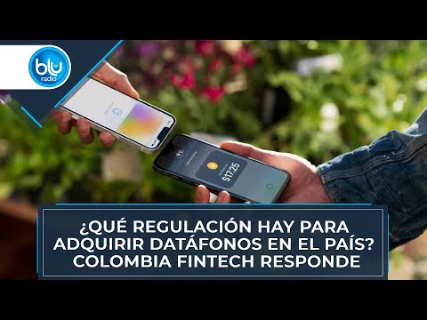 ¿Qué regulación hay para adquirir datáfonos en el país? Colombia Fintech responde