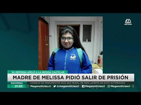 Caso Melissa Chávez | Madre de menor pide salir de prisión