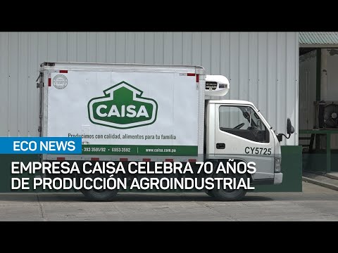 Empresa CAISA celebra 70 años de producción agroindustrial en Panamá | #EcoNews