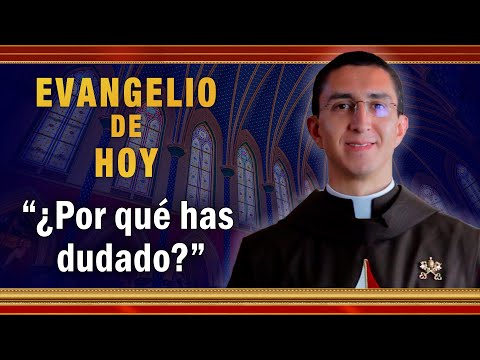 EVANGELIO DE HOY - Martes 3 de Agosto | ¿Por qué has dudado #EvangeliodeHoy