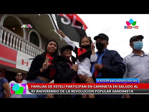 Familias de Estelí participan en caminata en saludo al 43 aniversario de la Revolución Sandinista