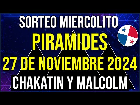 Pirámides de la Suerte para el Miércoles 27 de Noviembre 2024 - Pirámide de Chakatin y Malcom