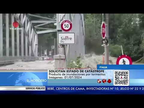 Solicitan estado de catástrofe en Italia - El Noticiero primera emisión 02/07/24
