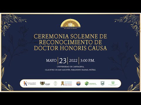 Ceremonia de Investidura de Dr. 'Honoris Causa' del Sistema Universitario Estatal del Caribe.