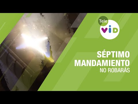 Séptimo Mandamiento: No Robarás, Padre Daniel Pérez - Tele VID