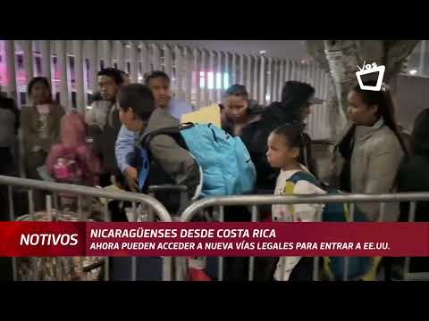 Nicaragüenses desde Costa Rica podrán acceder a vías legales para entra a EE.UU.