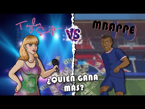 Taylor Swift vs Mbappé ¿Quién gana más dinero?