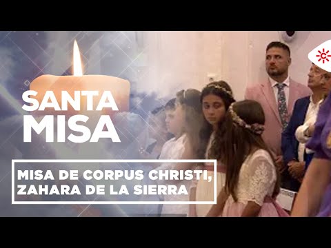 Misas y romerías | Misa de Corpus Christi, Zahara de la Sierra, Cádiz