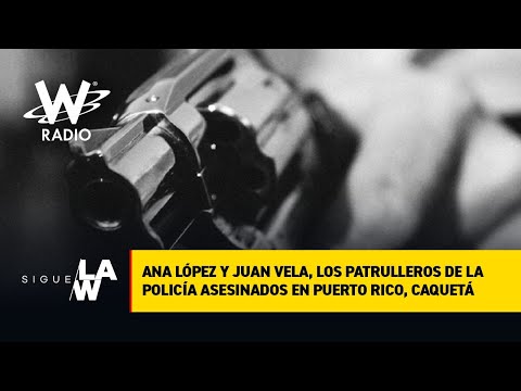 ¿Quiénes eran los patrulleros de la Policía asesinados en Puerto Rico, Caquetá