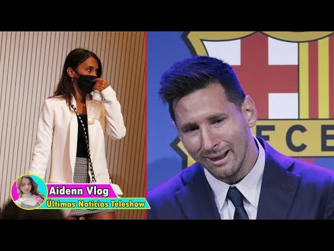 El emocionante gesto de Antonela Roccuzzo en medio del llanto de Messi en su despedida del Barc...