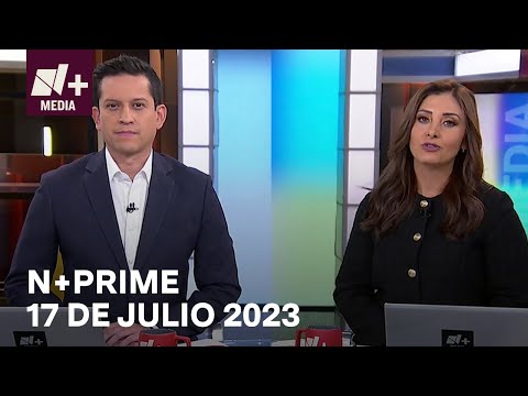 En Vivo: N+Prime - 17 de julio 2023