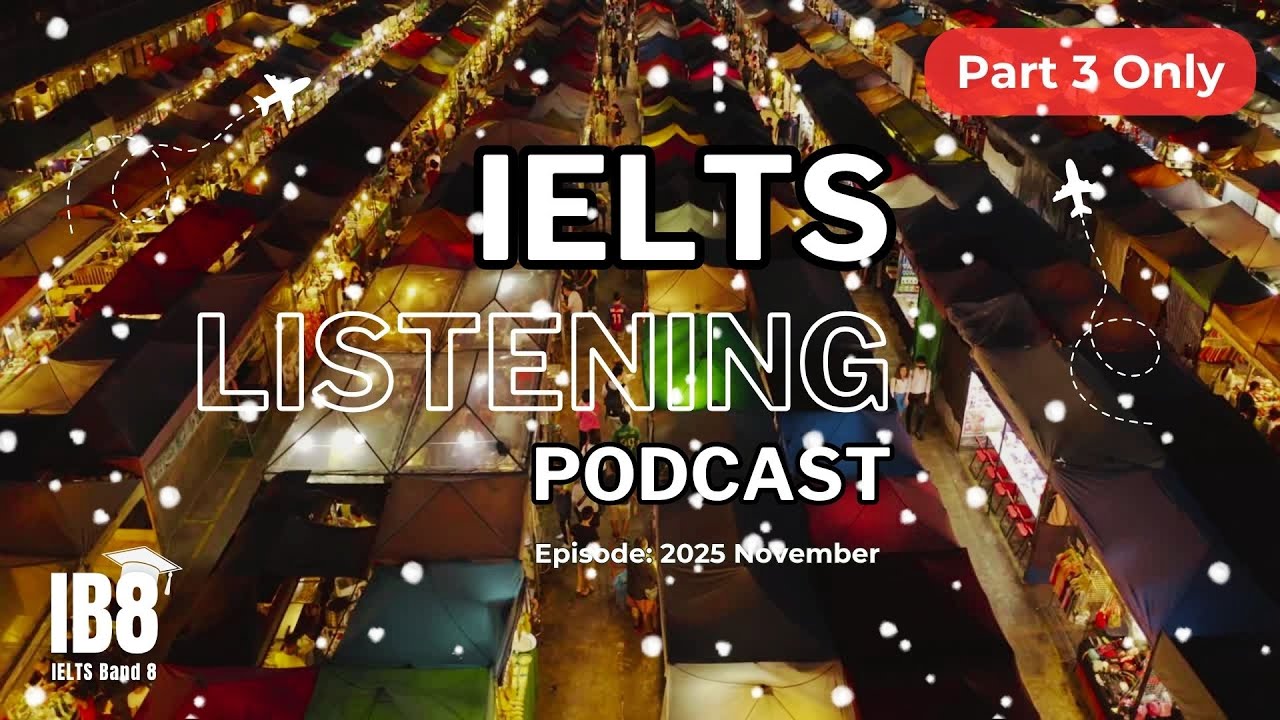 IELTS Listening Podcast Part 3 November Test | Luyện nghe tiếng Anh thụ động | IELTS Test & ASMR