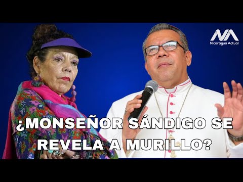 ¿Obispo Sándigo se rebela a Murillo?