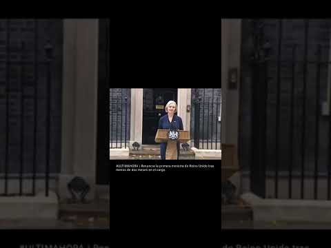 Renuncia Liz Truss, primera ministra de Reino Unido tras menos de dos meses en el cargo