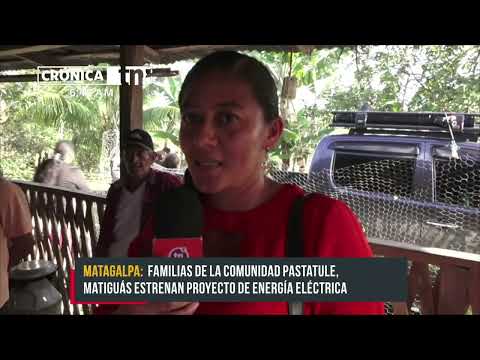 Comunidad de Matiguás estrena proyecto de energía eléctrica - Nicaragua