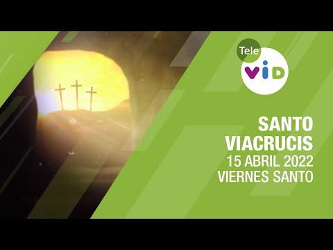 Santo Viacrucis en directo, Viernes Santo 15 abril 2022  Tele VID