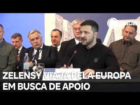 Zelensky viaja pela Europa em busca de apoio na guerra