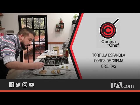 La Cocina del Chef: Tortilla española, conos de crema, orejitas