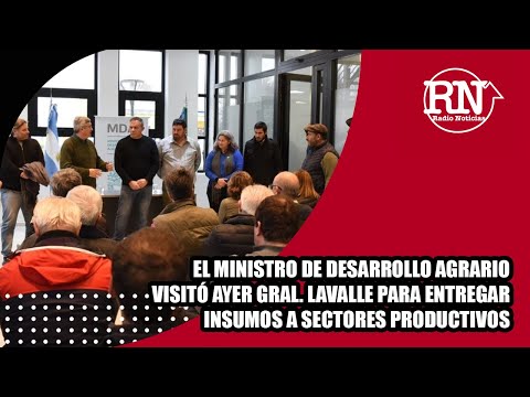 El Ministro de Desarrollo Agrario visitó Lavalle para entregar insumos a sectores productivos