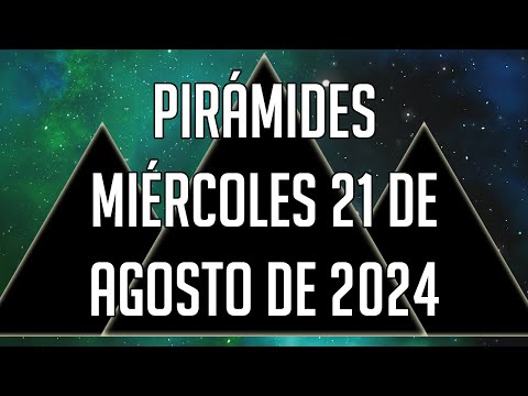 ? Pirámides para mañana Miércoles 21 de agosto de 2024 - Lotería de Panamá