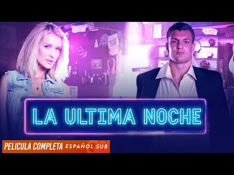 La Ultima Noche - ESTRENO 2021 - Ver Peliculas Español