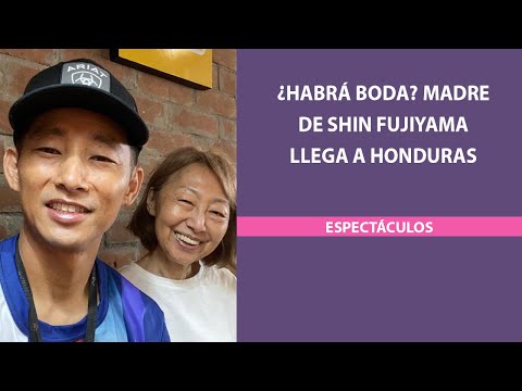 ¿Habrá boda? Madre de Shin Fujiyama llega a Honduras