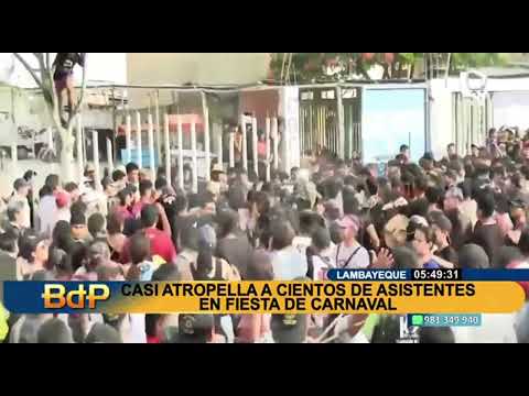Lambayeque: conductor casi atropella a cientos de asistentes en fiesta de carnaval