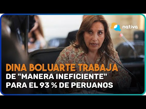 Dina Boluarte trabaja de manera ineficiente para el 93 % de peruanos