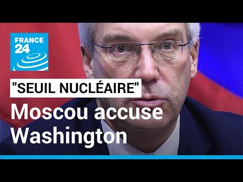 En direct : Moscou accuse Washington d'abaisser le seuil nucléaire en Europe • FRANCE 24