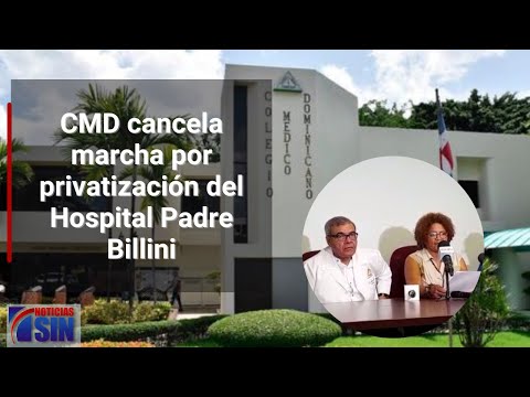CMD cancela marcha por privatización del Hospital Padre Billini