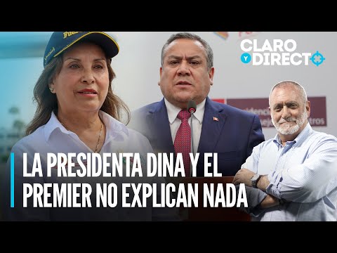 La presidenta Boluarte y el premier Adrianzén no explican nada | Claro y Directo con Álvarez Rodrich