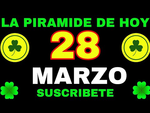 LA PIRÁMIDE DE LOS NÚMEROS PARA HOY 28 DE MARZO