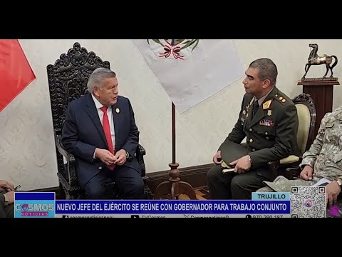 Trujillo: nuevo jefe del Ejército se reúne con gobernador para trabajo conjunto